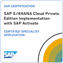 SAP Certified Application Specialist - SAP S/4HANA Cloud, private edition implementation with SAP Activate